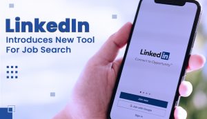 LinkedIn Introduces New Tool For Job Search