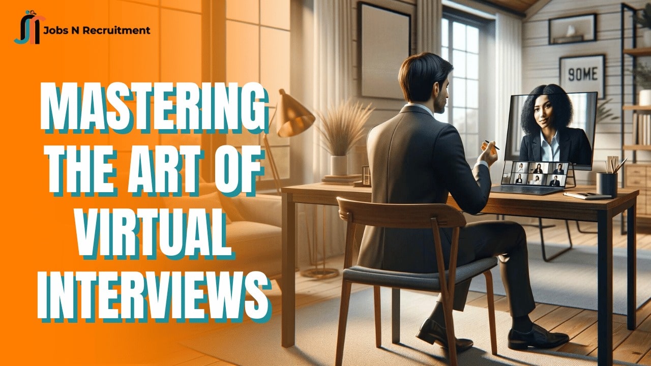 Mastering the Art of Virtual Interviews